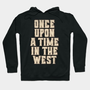 Once Upon A Time In The West Hoodie